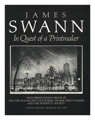 James Swann : In Quest of a Printmaker