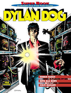 Dylan Dog Super Book n. 35: Horror Market - Beffa alla morte - Scelte sbagliate