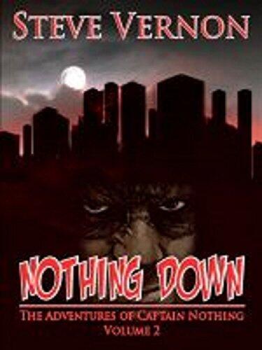 Nothing Down: The Adventures of Captain Nothing