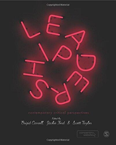 Leadership: Contemporary Critical Perspectives