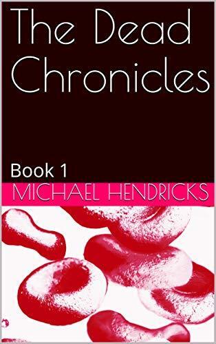 The Dead Chronicles: Book 1