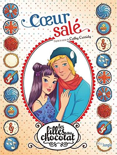 Les Filles Au Chocolat (Tome 7) Cœur Salé