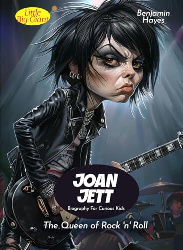Joan Jett Biography For Curious Kids: The Queen of Rock 'n' Roll