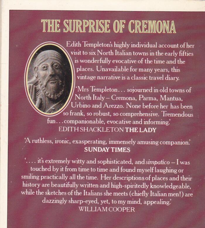 The Surprise of Cremona : One Woman's Adventures in Cremona, Parma, Mantua, Ravenna, Urbino and Arezzo