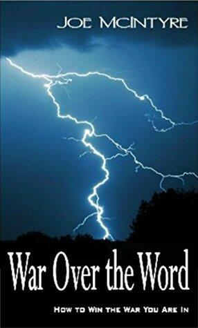 War Over the Word: How To Win the War You Are In