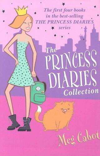 The Princess Diaries Collection: The Princess Diaries / Take Two / Third Time Lucky / Mia Goes Fourth by Meg Cabot