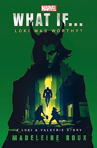 Marvel: What If...Loki Was Worthy?