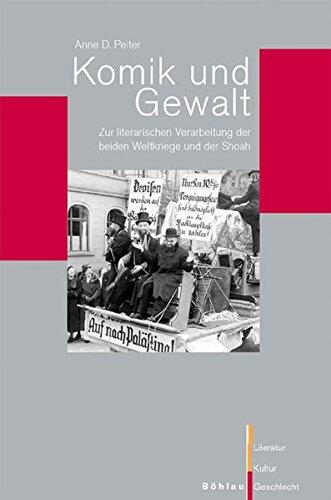 Komik Und Gewalt: Zur Literarischen Verarbeitung Der Beiden Weltkriege Und Der Shoah