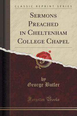 Sermons Preached in Cheltenham College Chapel