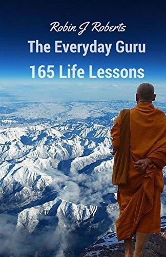 The Everyday Guru: 165 Life Lessons