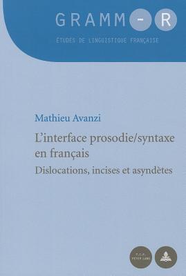 L'interface prosodie/syntaxe en français: Dislocations, incises et asyndètes (GRAMM-R)