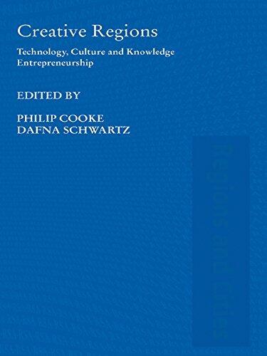 Creative Regions: Technology, Culture and Knowledge Entrepreneurship