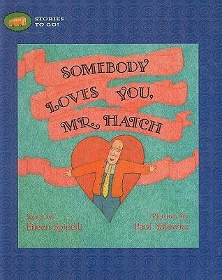Somebody Loves You, Mr. Hatch (Stories to Go!