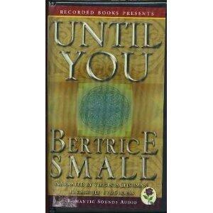 Until You! Beatrice Small, Recorded Book