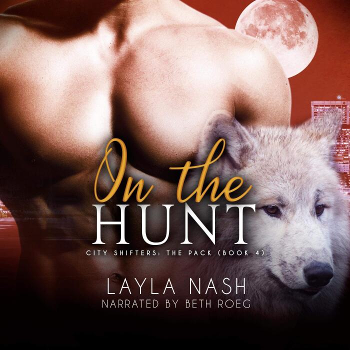 On the Hunt: City Shifters: The Pack, Book 4
