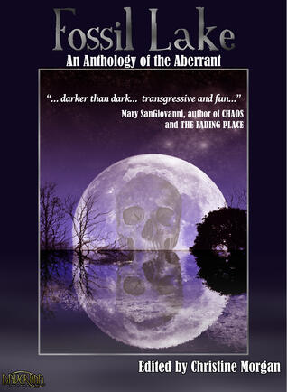 Fossil Lake: An Anthology of the Aberrant