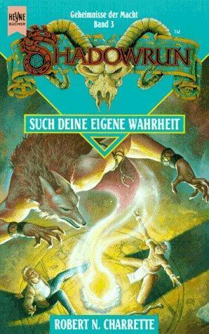 Such deine eigene Wahrheit (Shadowrun, #4)