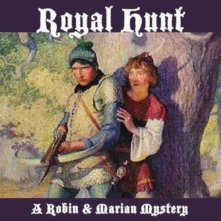 Royal Hunt: A Robin & Marian Mystery