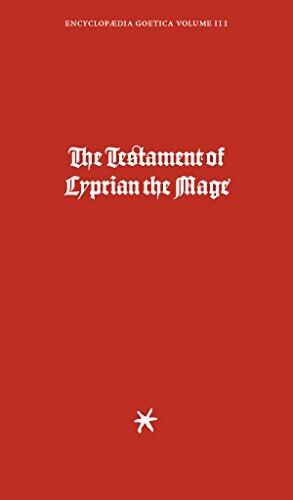 The Testament of Cyprian the Mage (Volume 1)