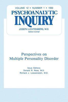 Multiple Personality Disorder: Psychoanalytic Inquiry, 12.1