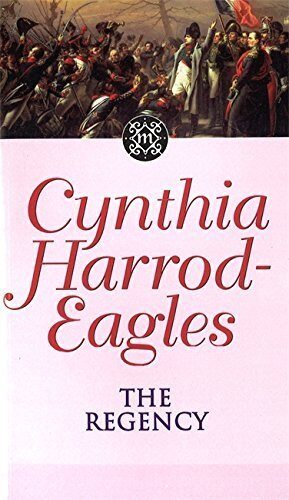 The Regency (Morland Dynasty) by Harrod-Eagles, Cynthia (July 1, 1990) Paperback