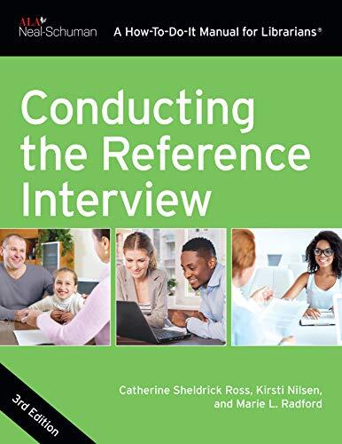 Conducting the Reference Interview (Third Edition)