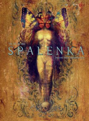 The Art of Greg Spalenka: Visions of the Mind's Eye