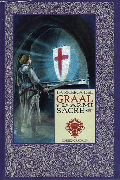 La ricerca del Graal e le armi sacre