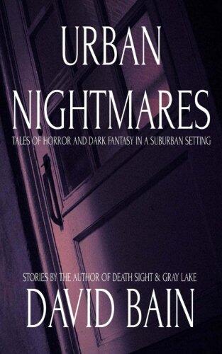 Urban Nightmares: Tales of Horror and Dark Fantasy in a Suburban Setting