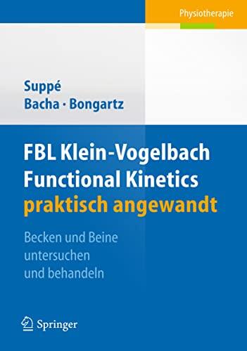 FBL Functional Kinetics praktisch angewandt: Band I: Becken und Beine untersuchen und behandeln