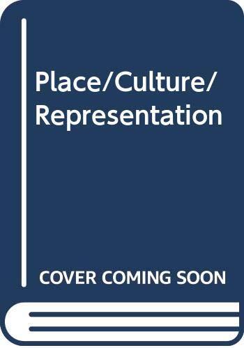 Place/Culture/Representation