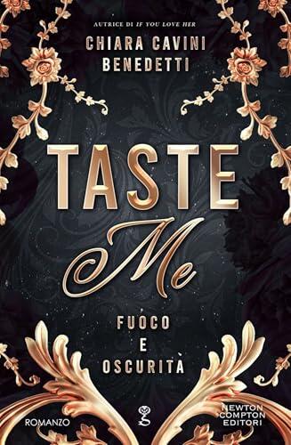 Taste Me. Fuoco e oscurità