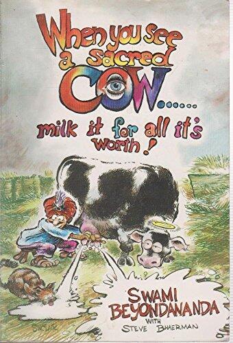 When You See a Sacred Cow... Milk it for All It's Worth
