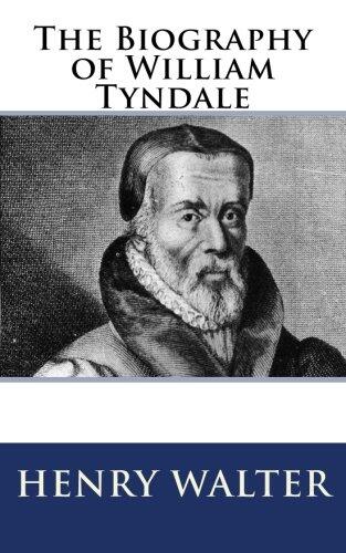 The Biography of William Tyndale