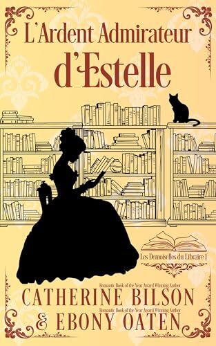 L'Ardent Admirateur d'Estelle: Les Demoiselles du Libraire Tome 1