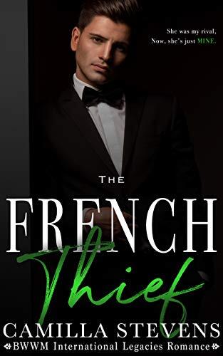 The French Thief: An International Legacies Romance