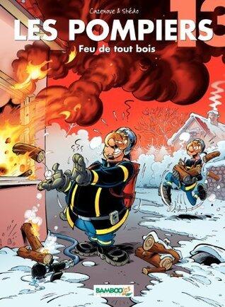 Les Pompiers - Tome 13: Feu de tout bois