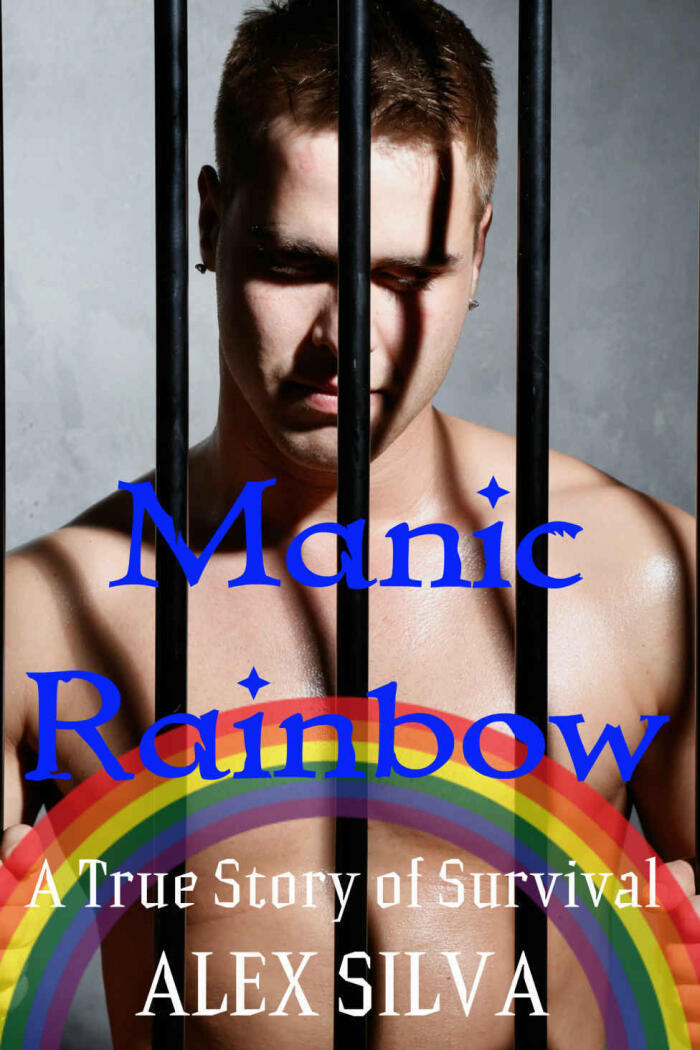 Manic Rainbow: A True Story of Survival