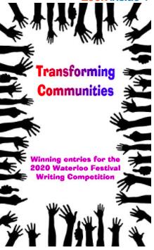 Transforming Communities: Winning entries for the 2020 Waterloo Festival Writing Competition