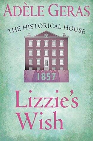 Lizzie's Wish: The Historical House: The Historical House