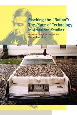 Rewiring the "Nation": The Place of Technology in American Studies