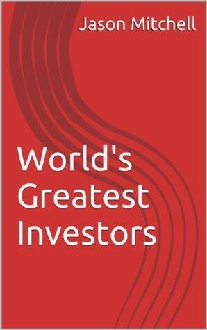World's Greatest Investors
