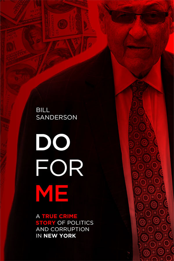 Do For Me - A True Crime Story Of Politics And Corruption In New York