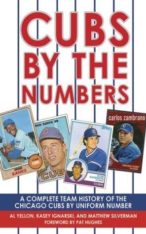Cubs by the Numbers: A Complete Team History of the Cubbies