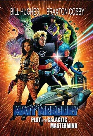 Matt Mercury: Plot of the Galactic Mastermind