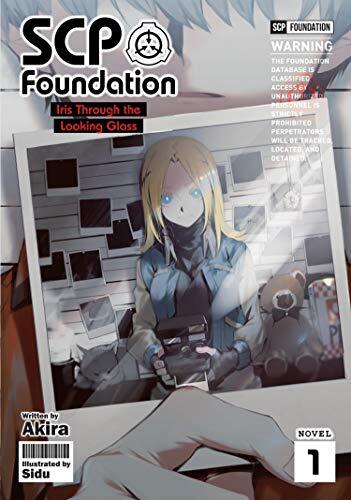 SCP Foundation: Iris Through the Looking-Glass (Light Novel, Vol. 1)