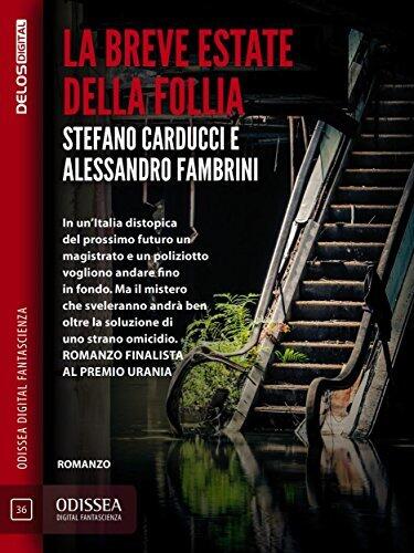 La breve estate della follia (Odissea Digital Fantascienza)