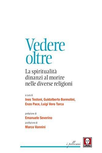 Vedere oltre: La spiritualità dinanzi al morire nelle diverse religioni