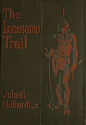 The Lonesome Trail: The Alien; The Look in the Face; Feather for Feather; The Scars; The Fading of Shadow Flower; The Art of Hate; The Singer of the Ache; ... White Wakunda; The Triumph of Seha; The E