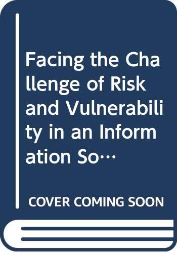 Facing the Challenge of Risk and Vulnerability in an Information Society